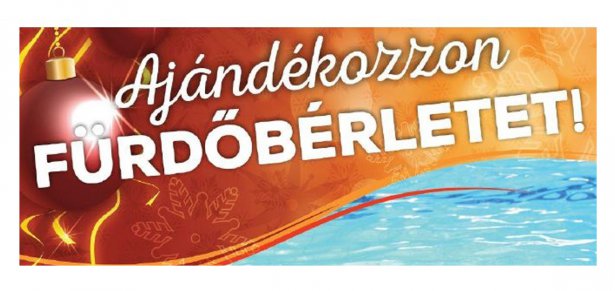 Ajándékozzon fürdőbérletet!